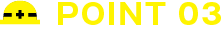 POINT 03